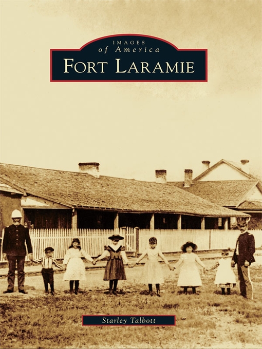 Title details for Fort Laramie by Starley Talbott - Available